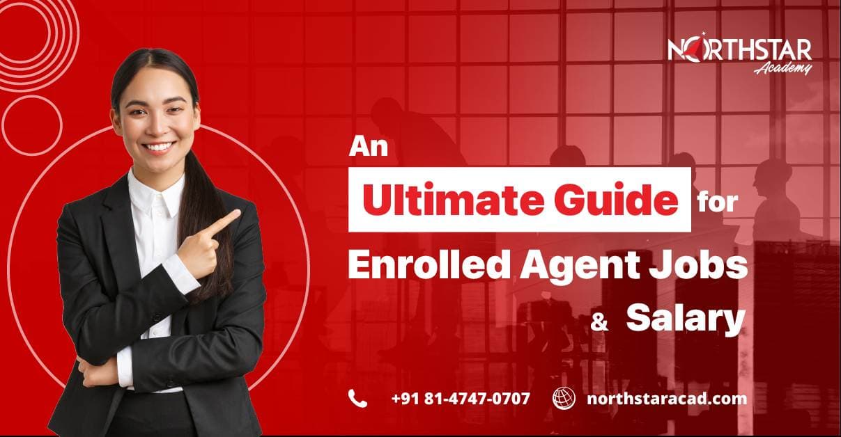 An Ultimate Guide to Enrolled Agent Jobs and Salary Insights